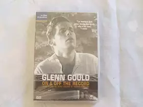 Couverture du produit · Glenn Gould On Off the record