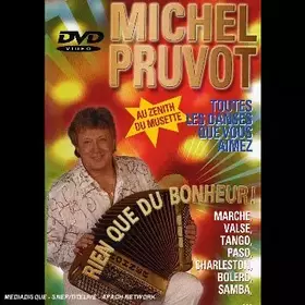 Couverture du produit · Michel Pruvot : Rien que du bonheur