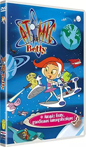 Couverture du produit · Atomic Betty : Gardienne Intergalactique