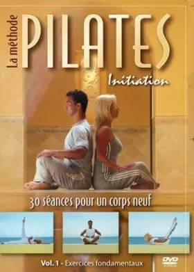 Couverture du produit · La Méthode Pilates-Initiation-Vol. 1 : Exercices fondamentaux
