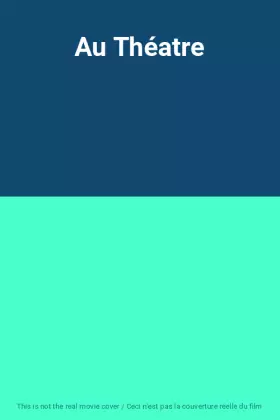 Couverture du produit · Au Théatre