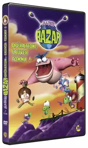 Couverture du produit · Alien bazar : Opération sauvez tommy
