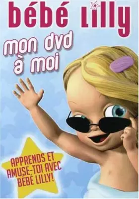 Couverture du produit · Bebe Lilly : Mon DVD à moi