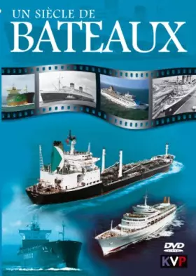 Couverture du produit · Un siecle de Bateaux
