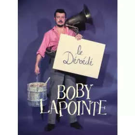 Couverture du produit · Boby Lapointe : Le dévédé