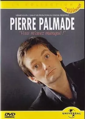 Couverture du produit · Pierre Palmade: Vous M'Avez Manque