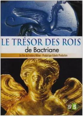 Couverture du produit · Le Trésor des Rois de Bactriane