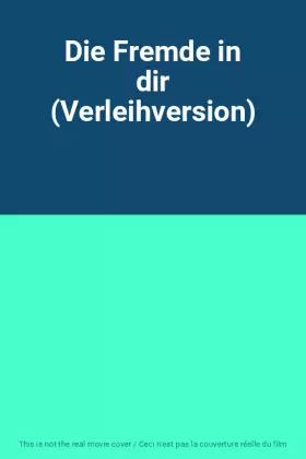 Couverture du produit · Die Fremde in dir (Verleihversion)