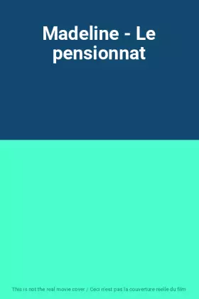 Couverture du produit · Madeline - Le pensionnat