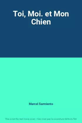 Couverture du produit · Toi, Moi. et Mon Chien