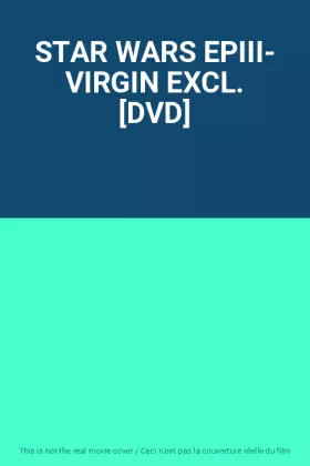 Couverture du produit · STAR WARS EPIII- VIRGIN EXCL. [DVD]