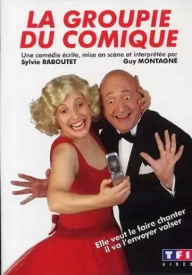 Couverture du produit · Montagné, Guy-La Groupie du Comique
