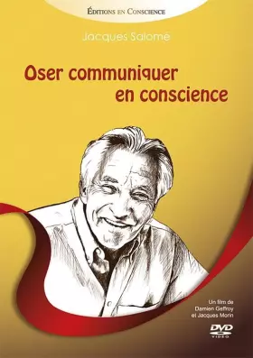 Couverture du produit · Oser communiquer en Conscience