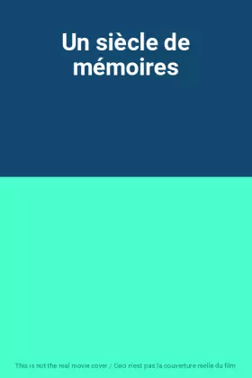 Couverture du produit · Un siècle de mémoires