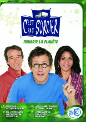 Couverture du produit · C'est pas sorcier : nourrir la planète