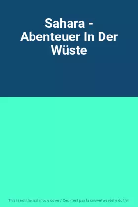 Couverture du produit · Sahara - Abenteuer In Der Wüste