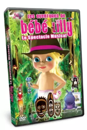 Couverture du produit · Les Aventures de bébé Lilly-Le Spectacle Musical