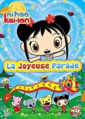 Couverture du produit · Ni Hao, Kai-LAN-La Joyeuse Parade