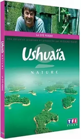 Couverture du produit · Ushuaïa Nature-La cité Perdue