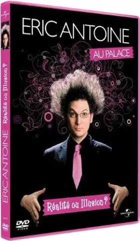 Couverture du produit · Eric Antoine, réalité ou illusion