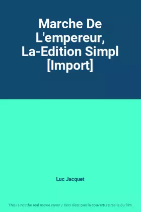 Couverture du produit · Marche De L'empereur, La-Edition Simpl [Import]