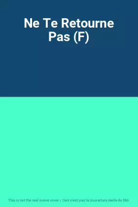 Couverture du produit · Ne Te Retourne Pas (F)