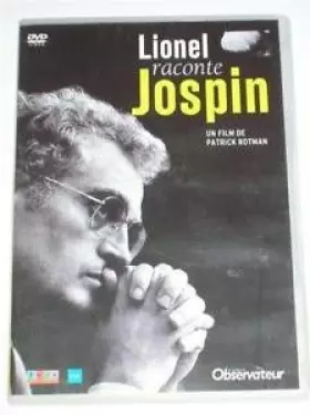 Couverture du produit · Lionel Raconte Jospin de Patrick Rotman - DVD Zone 2