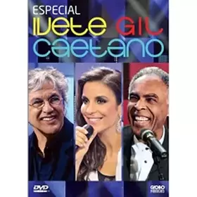 Couverture du produit · IVETE/GIL/CAETANO-IVETE/GIL/CAETANO:ESPECIAL IVETE GIL CAE