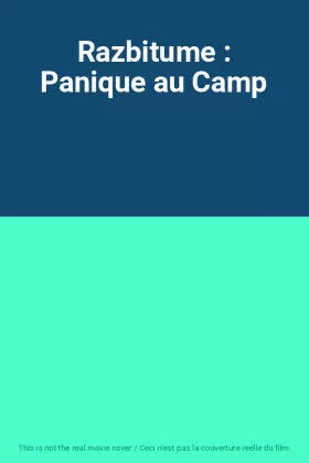 Couverture du produit · Razbitume : Panique au Camp