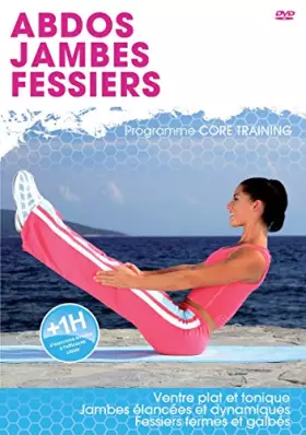 Couverture du produit · Abdos - Jambes - Fessiers : programme Core Trainning