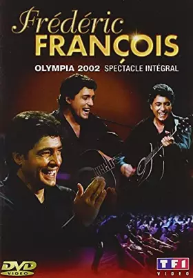 Couverture du produit · François, Frédéric-Olympia 2002-Spectacle intégral