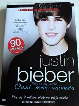 Couverture du produit · Justin Bieber : C'Est Mon Univers (Version Longue) [Version Longue]