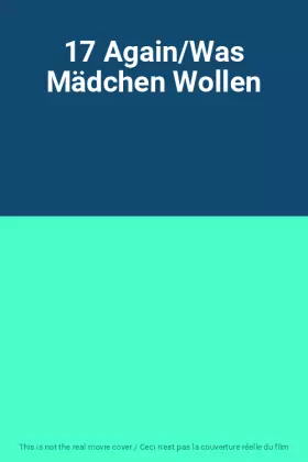 Couverture du produit · 17 Again/Was Mädchen Wollen