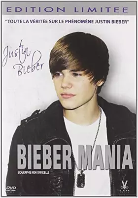 Couverture du produit · Justin Bieber Mania [Édition Limitée]