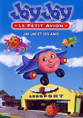 Couverture du produit · Petit Avion Jay et Ses Amis