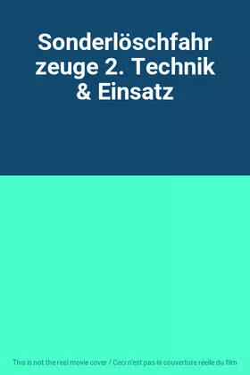 Couverture du produit · Sonderlöschfahrzeuge 2. Technik & Einsatz