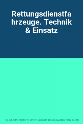 Couverture du produit · Rettungsdienstfahrzeuge. Technik & Einsatz