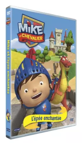 Couverture du produit · Mike Le Chevalier-Vol. 1 : L'épée enchantée