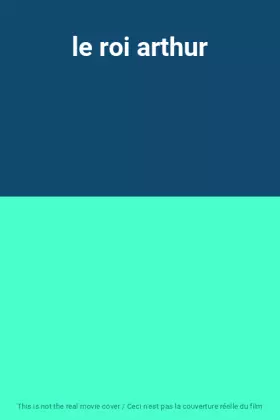 Couverture du produit · le roi arthur