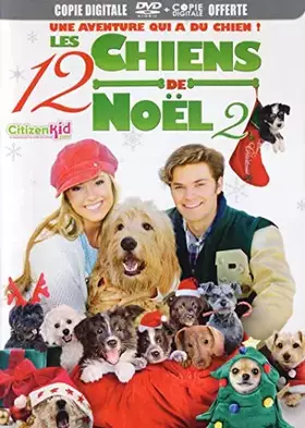 Couverture du produit · Les 12 Chiens de Noël 2 [DVD + Copie Digitale]
