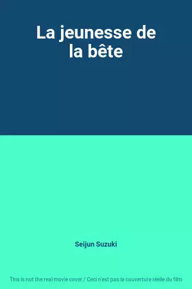 Couverture du produit · La jeunesse de la bête