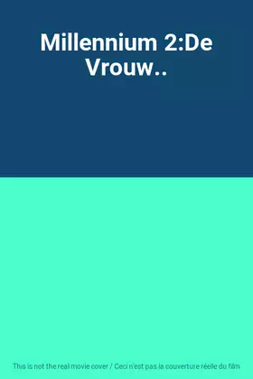 Couverture du produit · Millennium 2:De Vrouw..