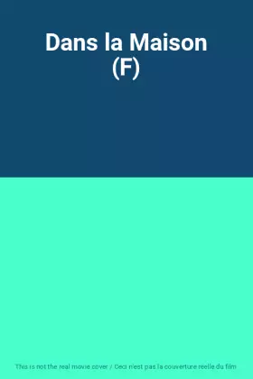 Couverture du produit · Dans la Maison (F)