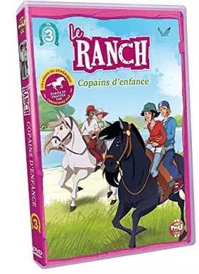 Couverture du produit · Le Ranch 3 : Copains d'enfance