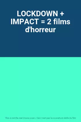 Couverture du produit · LOCKDOWN + IMPACT = 2 films d'horreur