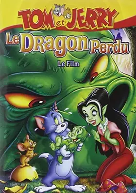Couverture du produit · Tom et Jerry et Le Dragon Perdu