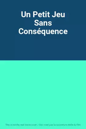 Couverture du produit · Un Petit Jeu Sans Conséquence