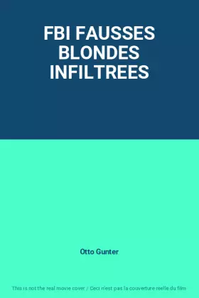 Couverture du produit · FBI FAUSSES BLONDES INFILTREES