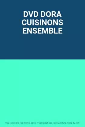 Couverture du produit · DVD DORA CUISINONS ENSEMBLE