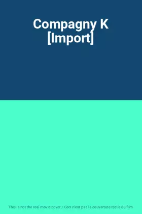 Couverture du produit · Compagny K [Import]